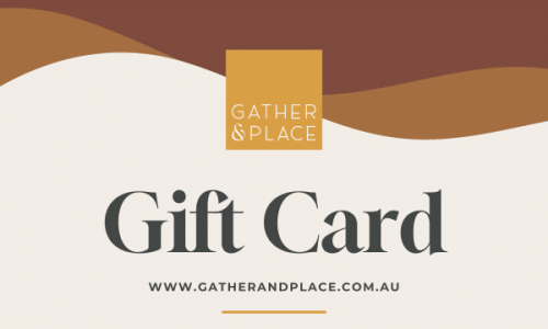 GATHER & PLACE – Gift Voucher GATHER & PLACE - Gift Voucher